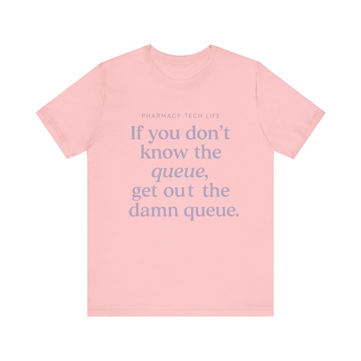 Pharmacy Tech Tee - Humorous Quote for Healthcare Workers | Pharmacy Tech Life Tee | Funny Rx T-Shirt | Training Day Pharmacy Humor Gift