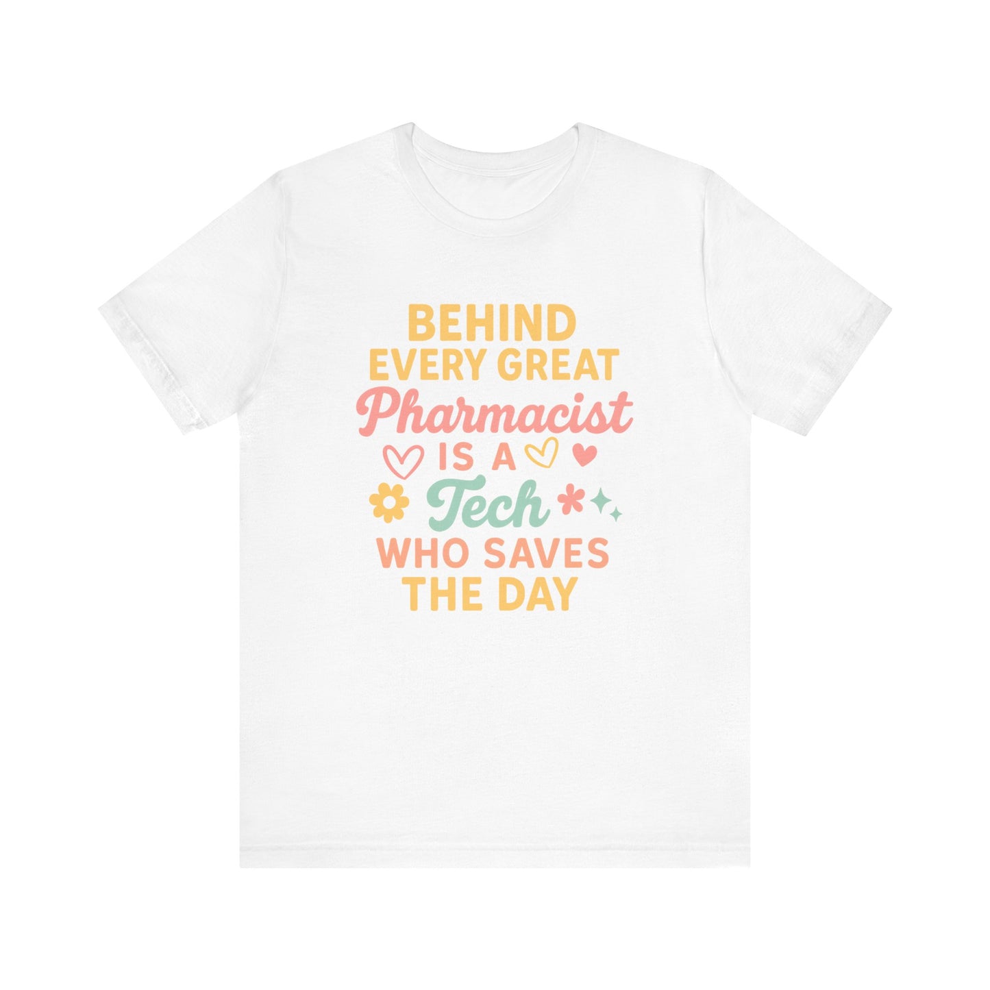 Behind Every Great Pharmacist Is a Tech Who Saves the Day Shirt | Cute Pharmacy Tech T-Shirt | Rx Team Gift | Medical Hero Appreciation Tee