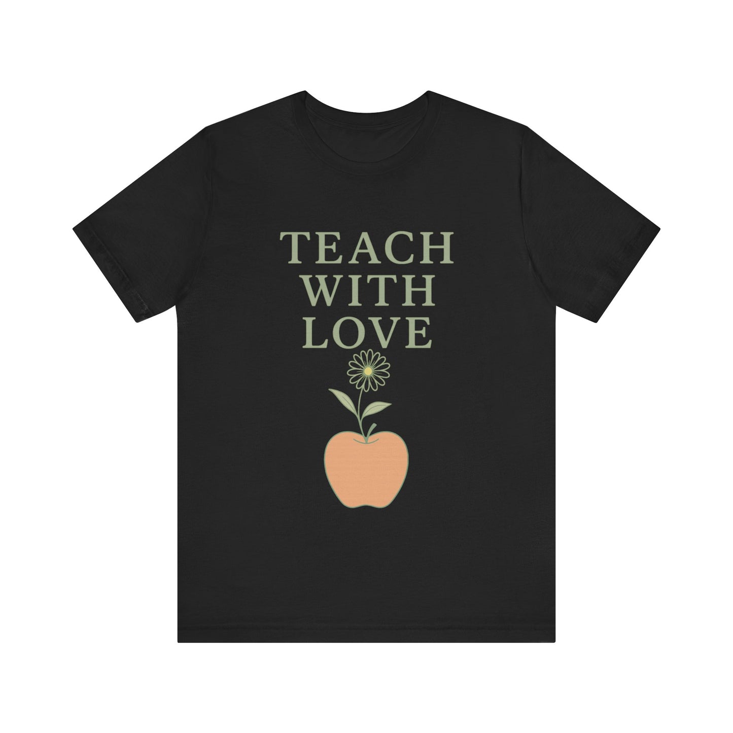 Teach With Love T-Shirt