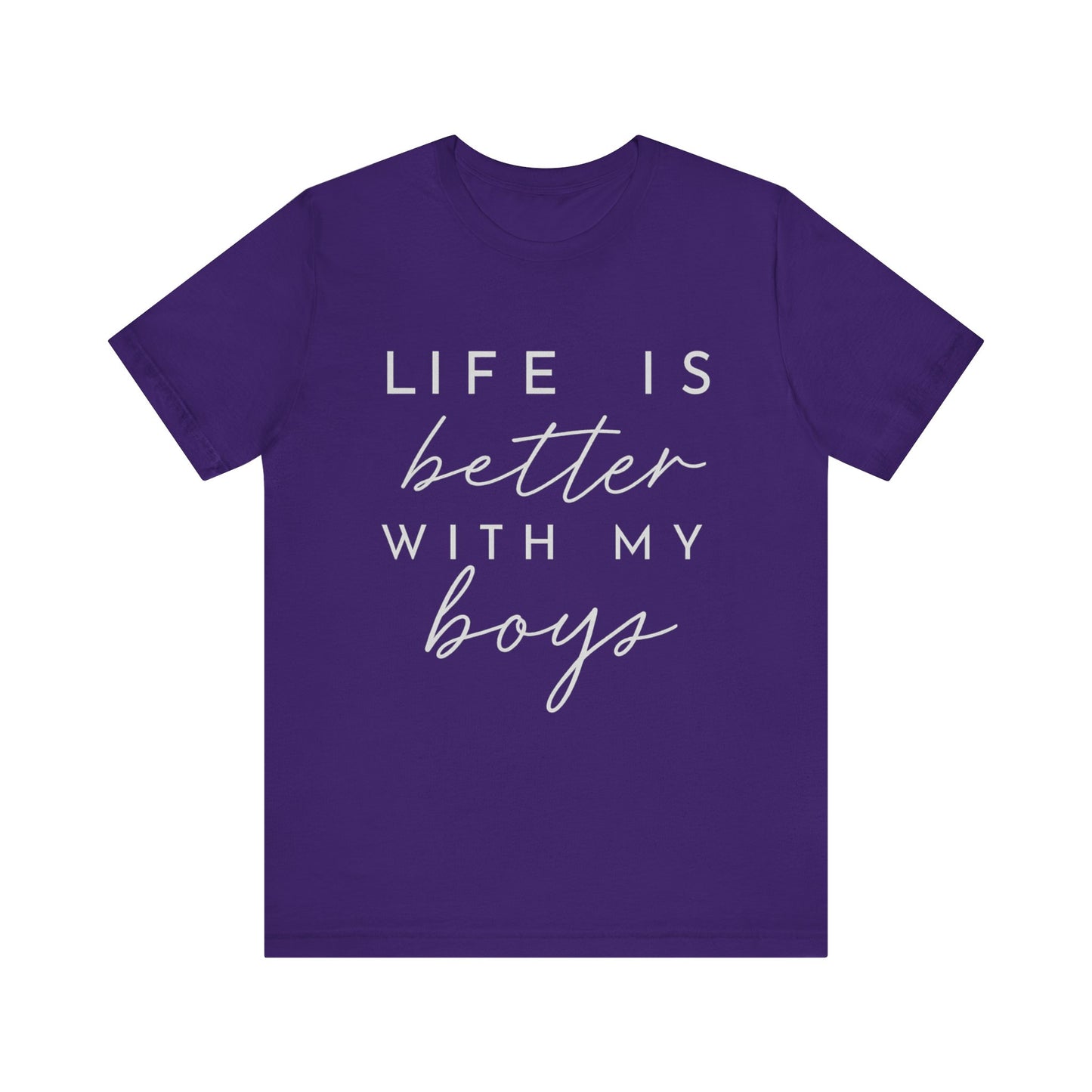 Life is Better with My Boys T-Shirt