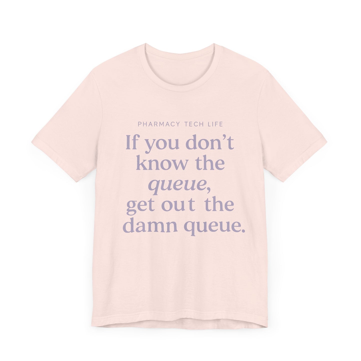 Pharmacy Tech Tee - Humorous Quote for Healthcare Workers | Pharmacy Tech Life Tee | Funny Rx T-Shirt | Training Day Pharmacy Humor Gift