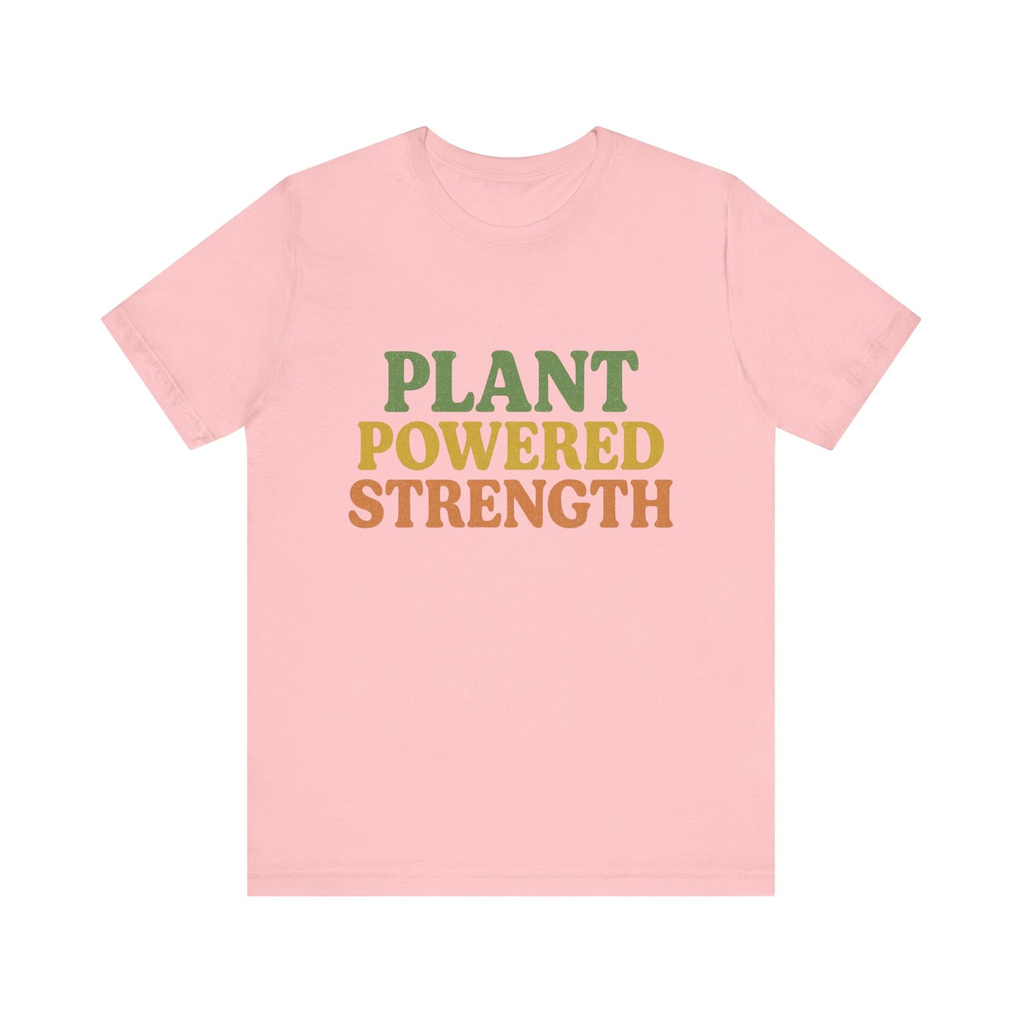 Plant Powered Strength T-Shirt
