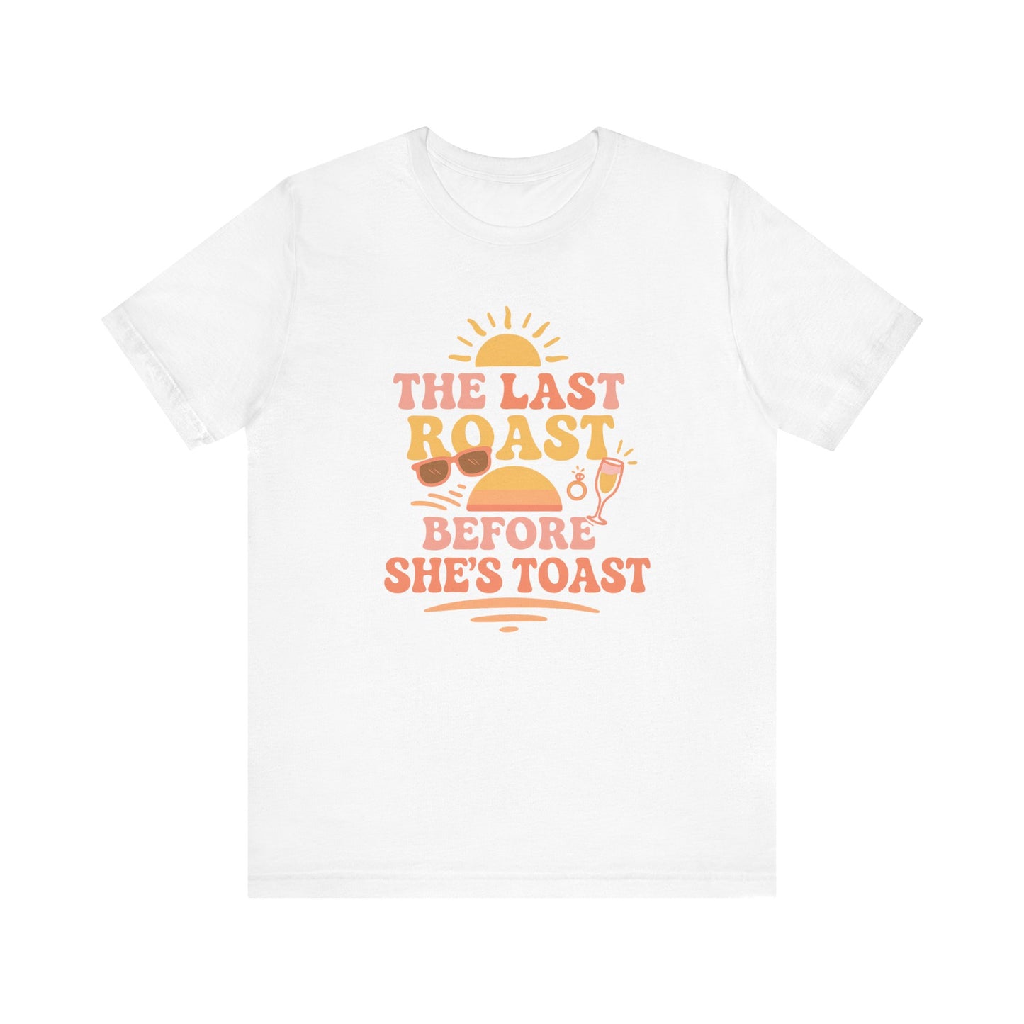 Last Roast Before She's Toast Shirt | Funny Bachelorette Beach Trip Tee | Bride Squad Shirt | Sunset Bridal Party Gift | Girls Weekend Tee