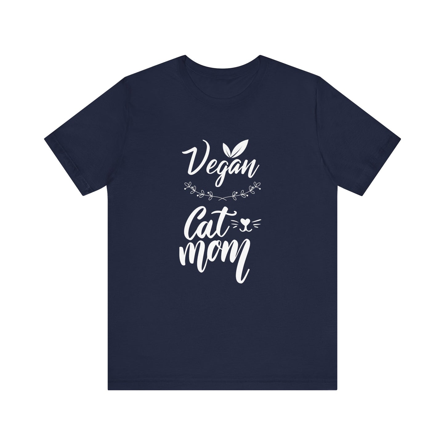 Vegan Cat Mom T-Shirt – Proud Plant-Based Cat Lover Tee