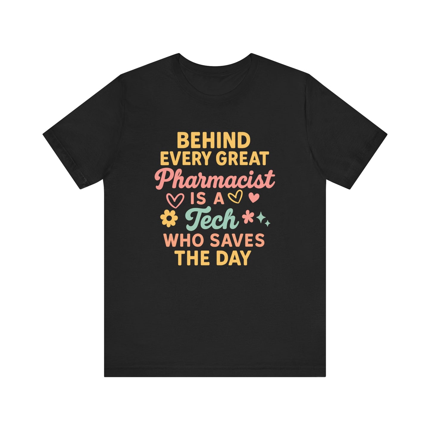 Behind Every Great Pharmacist Is a Tech Who Saves the Day Shirt | Cute Pharmacy Tech T-Shirt | Rx Team Gift | Medical Hero Appreciation Tee