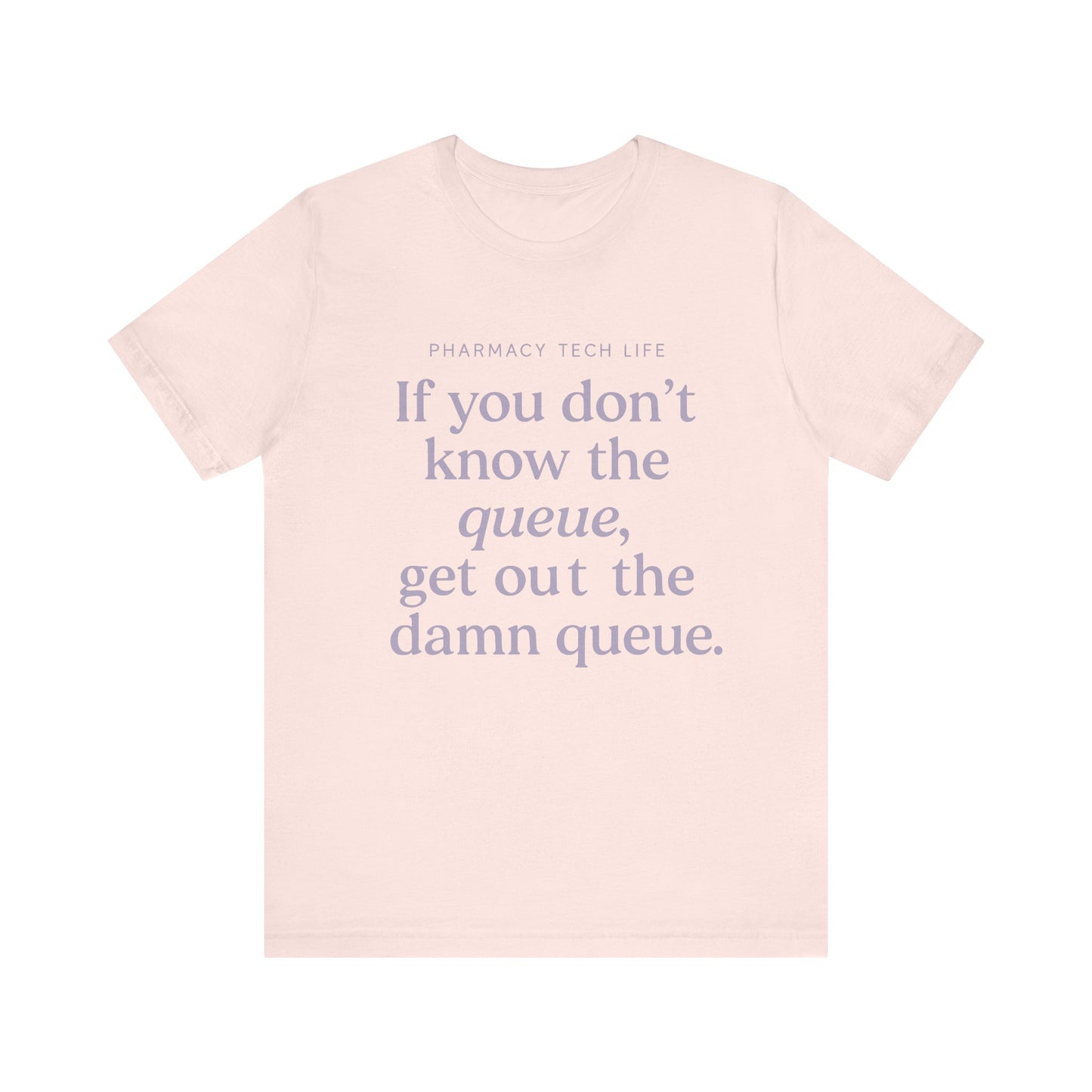 Pharmacy Tech Tee - Humorous Quote for Healthcare Workers | Pharmacy Tech Life Tee | Funny Rx T-Shirt | Training Day Pharmacy Humor Gift