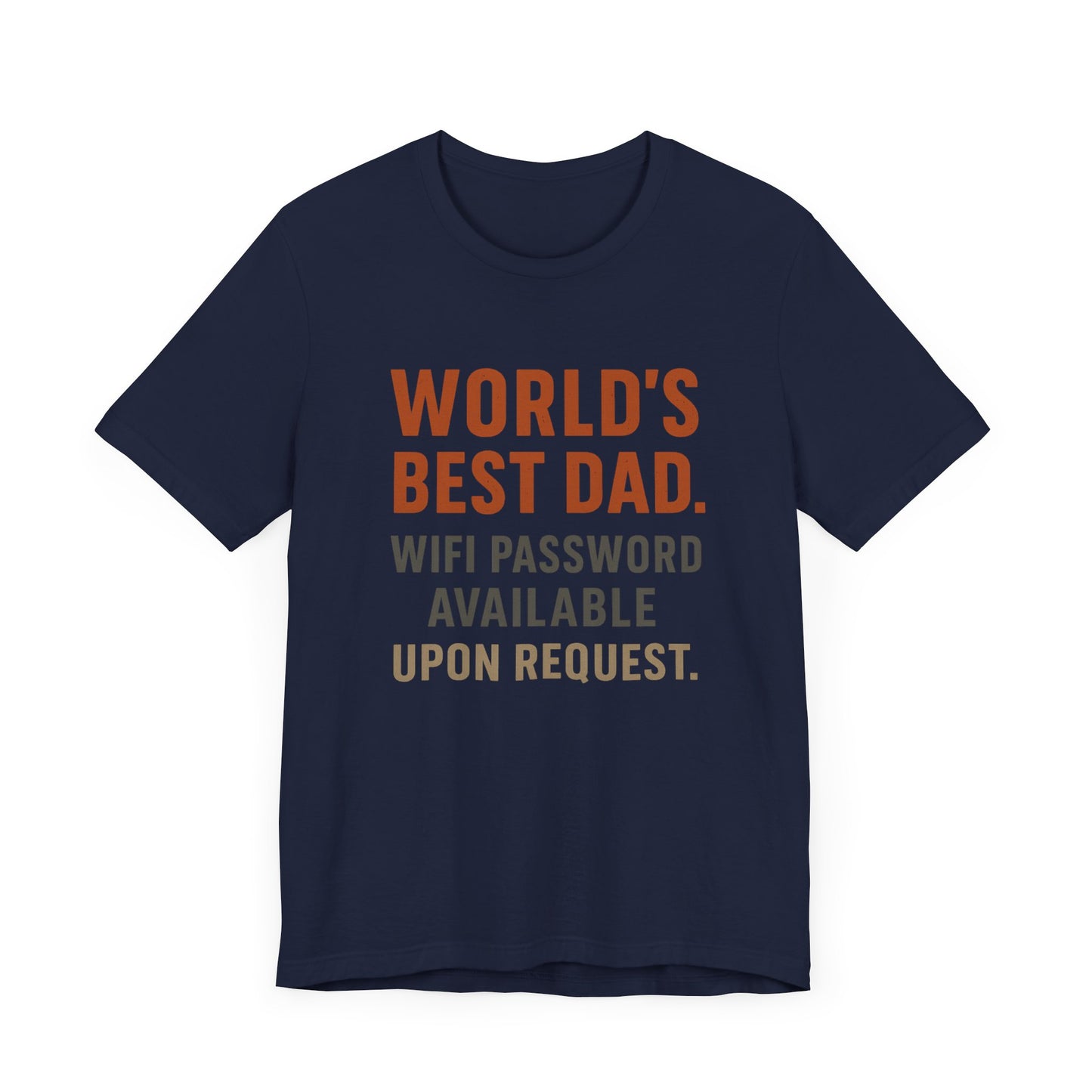 Worlds Best Dad WiFi Password Shirt | Funny Fathers Day Gift | Tech Dad Humor Tee | Internet Access Shirt for Kids | Sarcastic Dad Tee