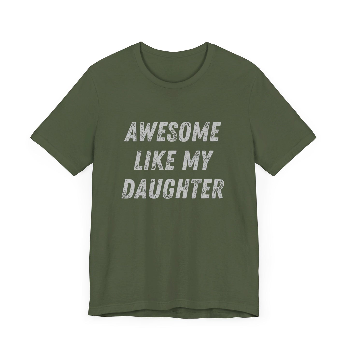 Awesome Like My Daughter T-Shirt