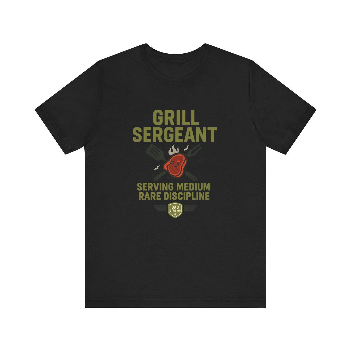 Grill Sergeant Shirt | Funny BBQ Dad T-Shirt | Serving Medium Rare Discipline | Father's Day Grillmaster Gift | Backyard Chef Humor Tee