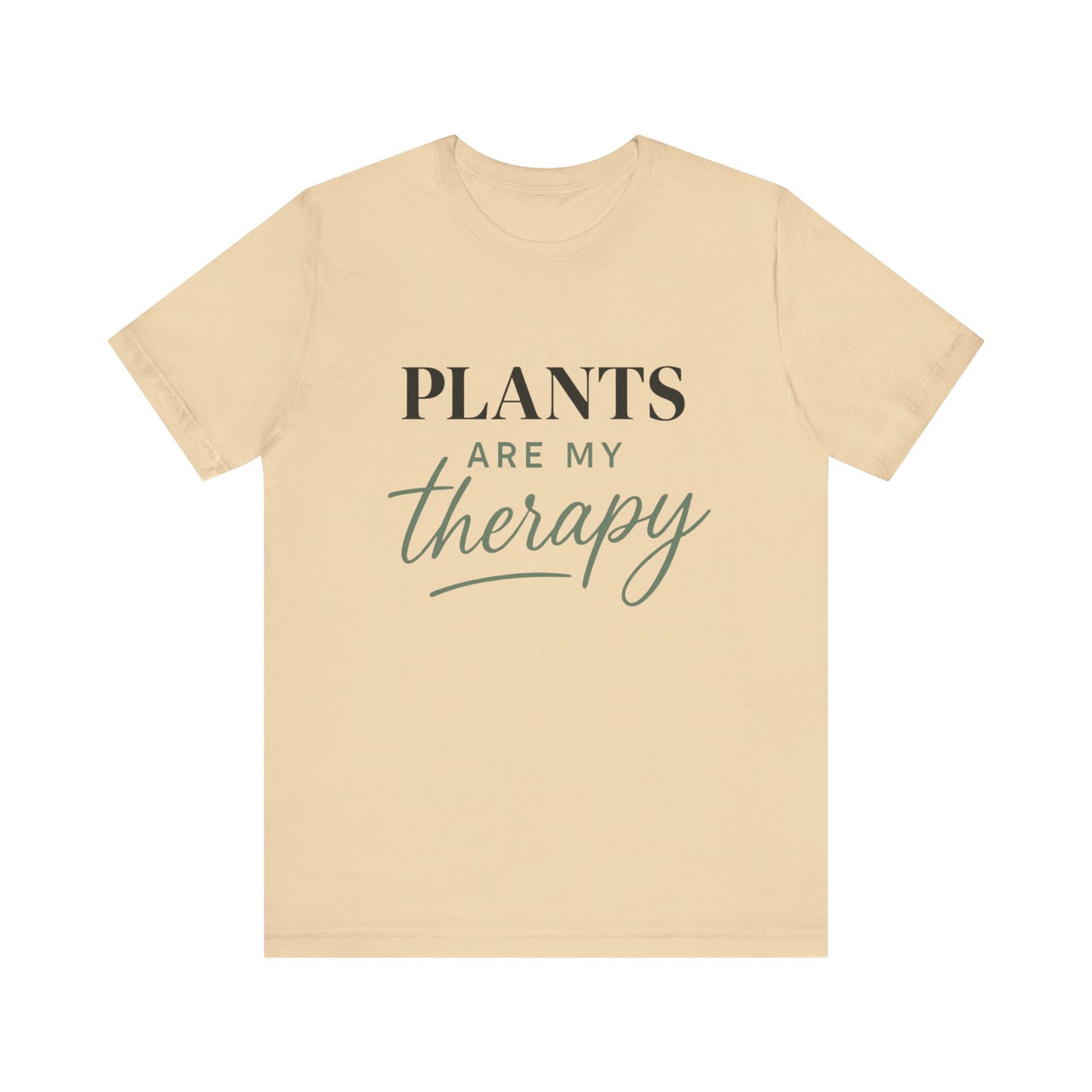 Plants Are My Therapy Tee, Plant Lover Shirt