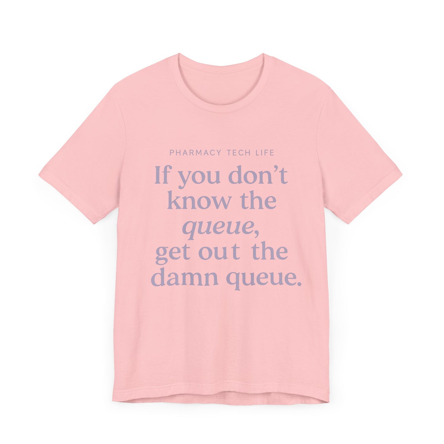 Pharmacy Tech Tee - Humorous Quote for Healthcare Workers | Pharmacy Tech Life Tee | Funny Rx T-Shirt | Training Day Pharmacy Humor Gift