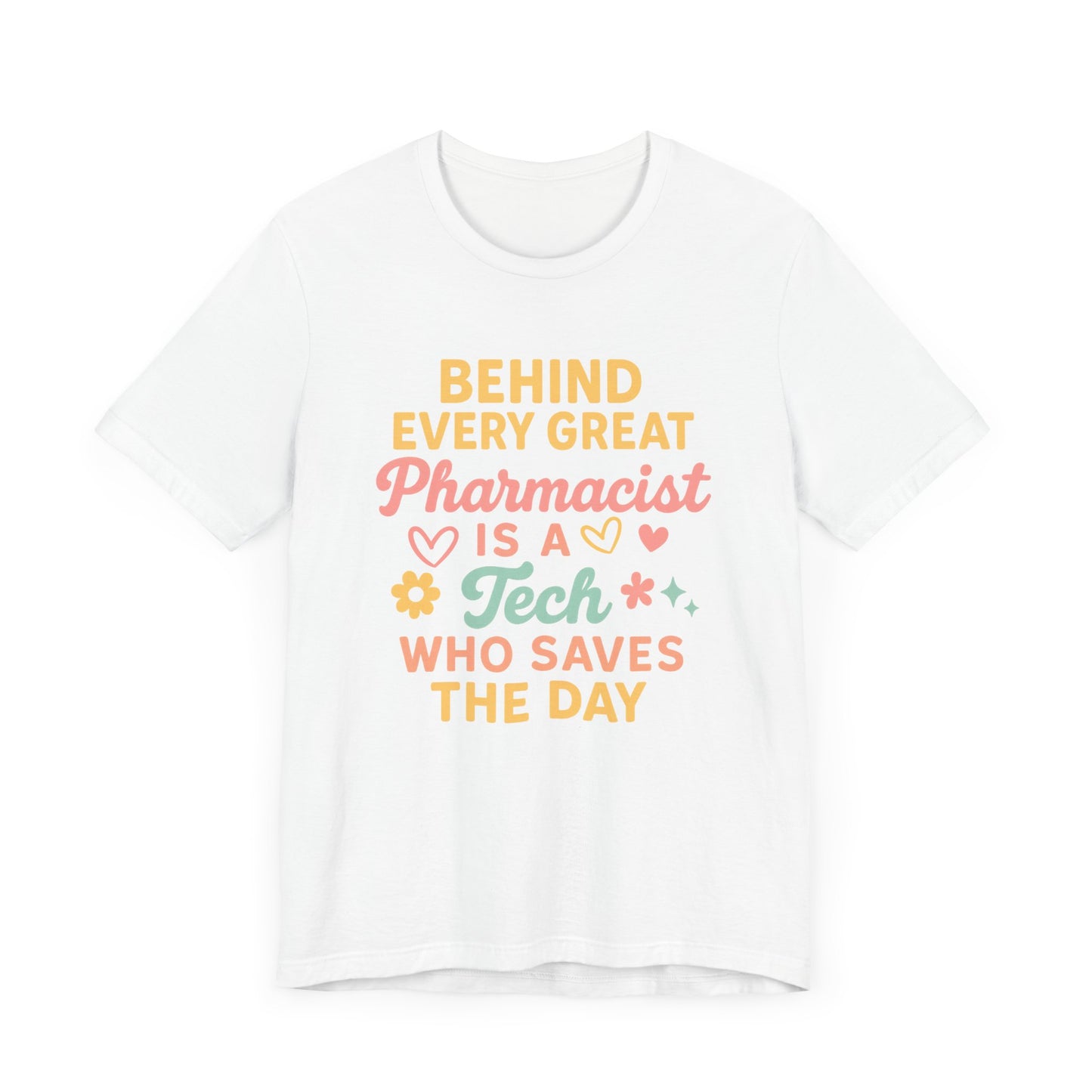 Behind Every Great Pharmacist Is a Tech Who Saves the Day Shirt | Cute Pharmacy Tech T-Shirt | Rx Team Gift | Medical Hero Appreciation Tee