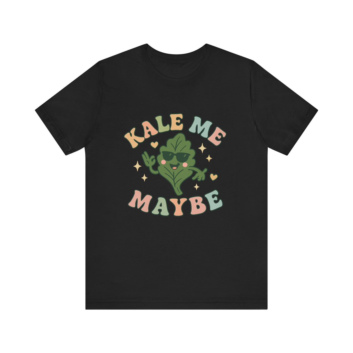 Kale Me Maybe T-Shirt