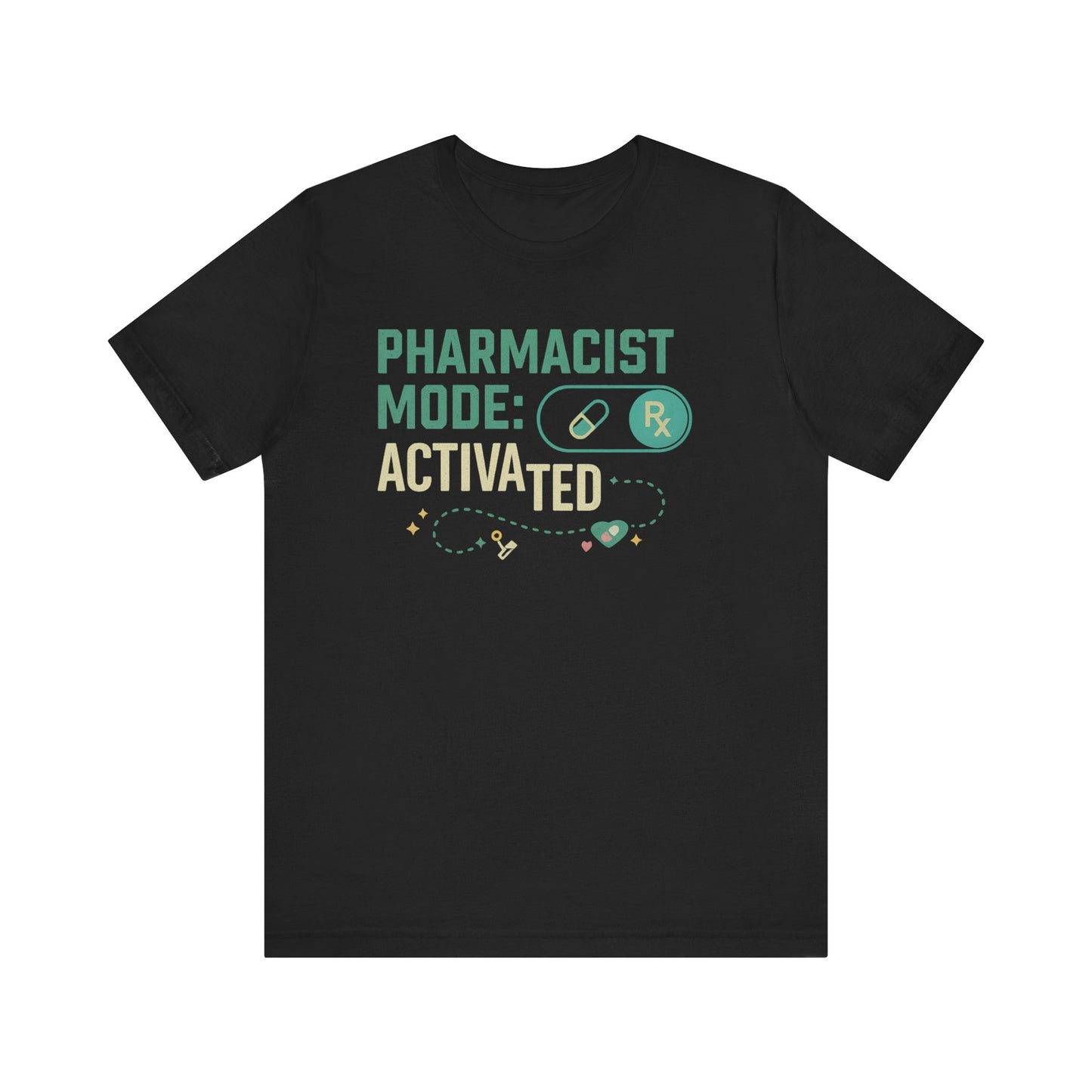 Pharmacist Mode Activated Tee, Funny Pharmacy Shirt, Gift for Pharmacists, Healthcare Humor T-Shirt, Unisex Jersey Tee, Pharmacy Lover Gift