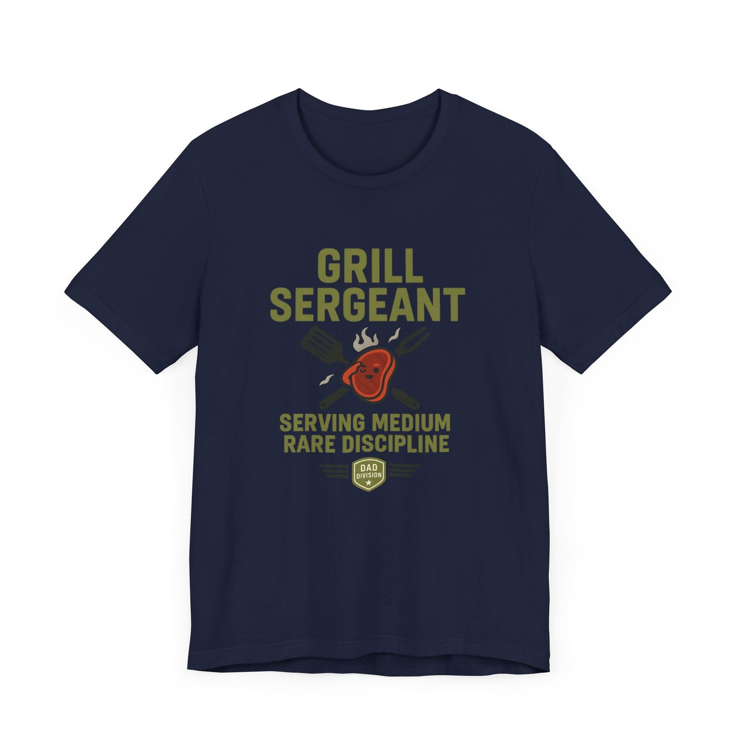 Grill Sergeant Shirt | Funny BBQ Dad T-Shirt | Serving Medium Rare Discipline | Father's Day Grillmaster Gift | Backyard Chef Humor Tee