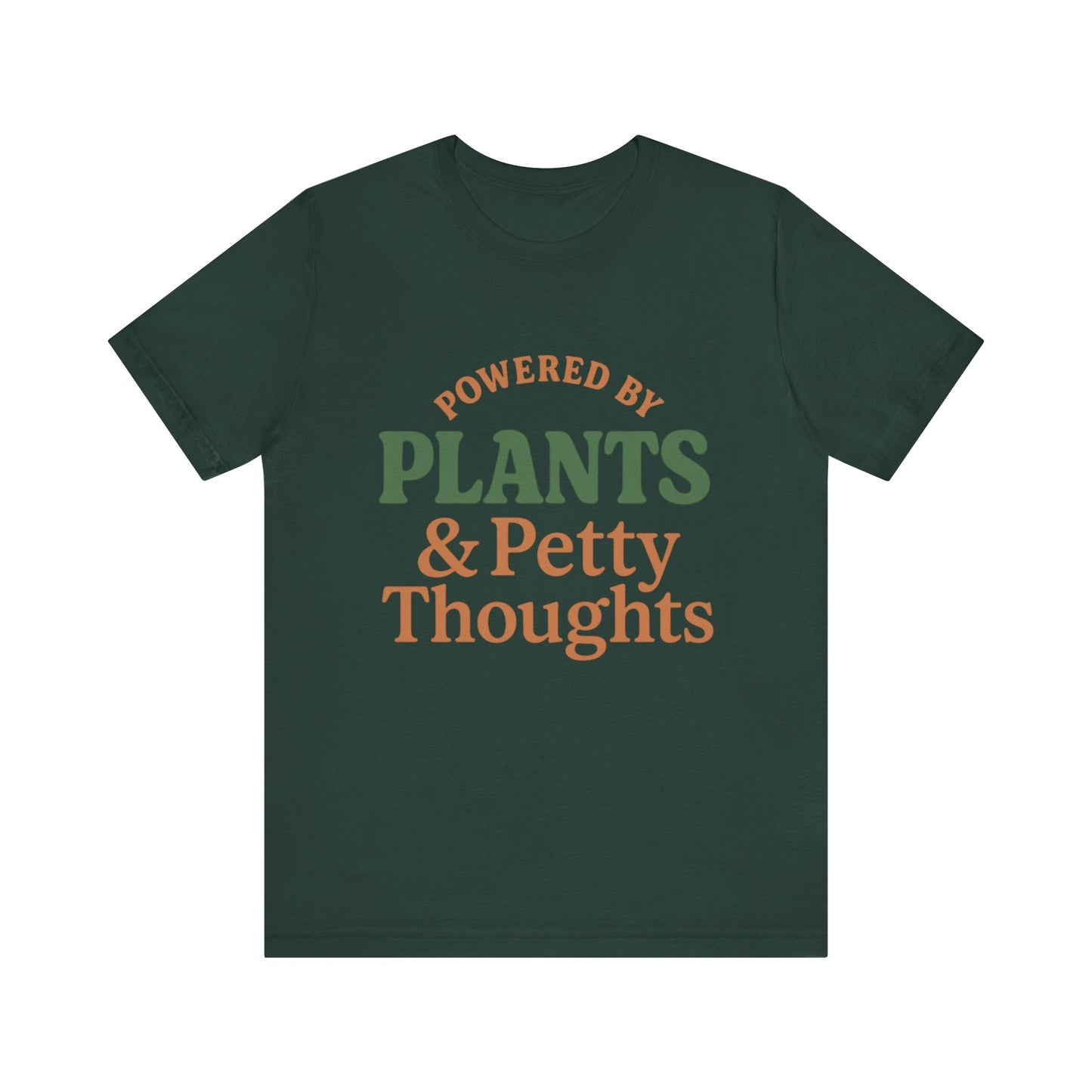 Plants and Petty Thoughts T-Shirt