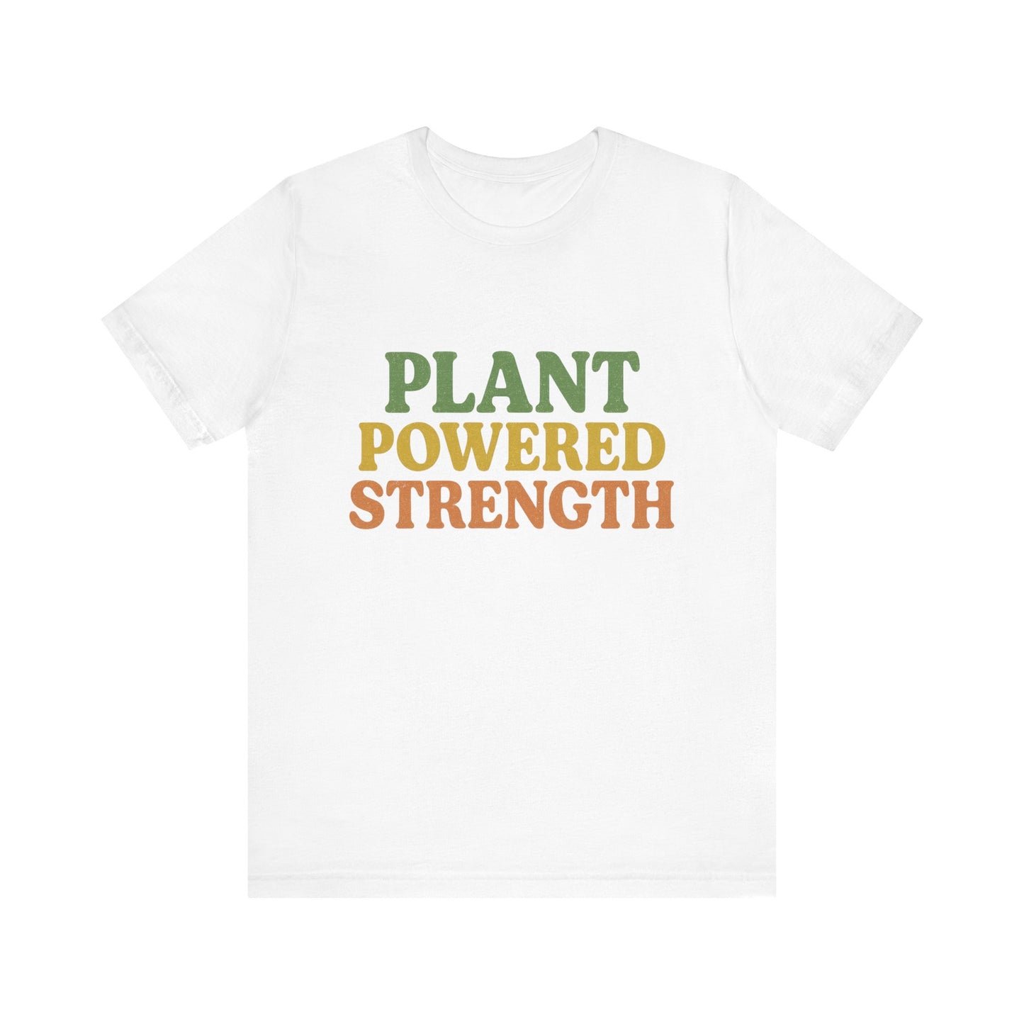 Plant Powered Strength T-Shirt