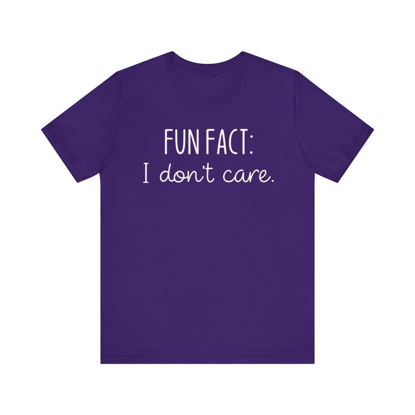 Fun Fact: I Don't Care T-Shirt