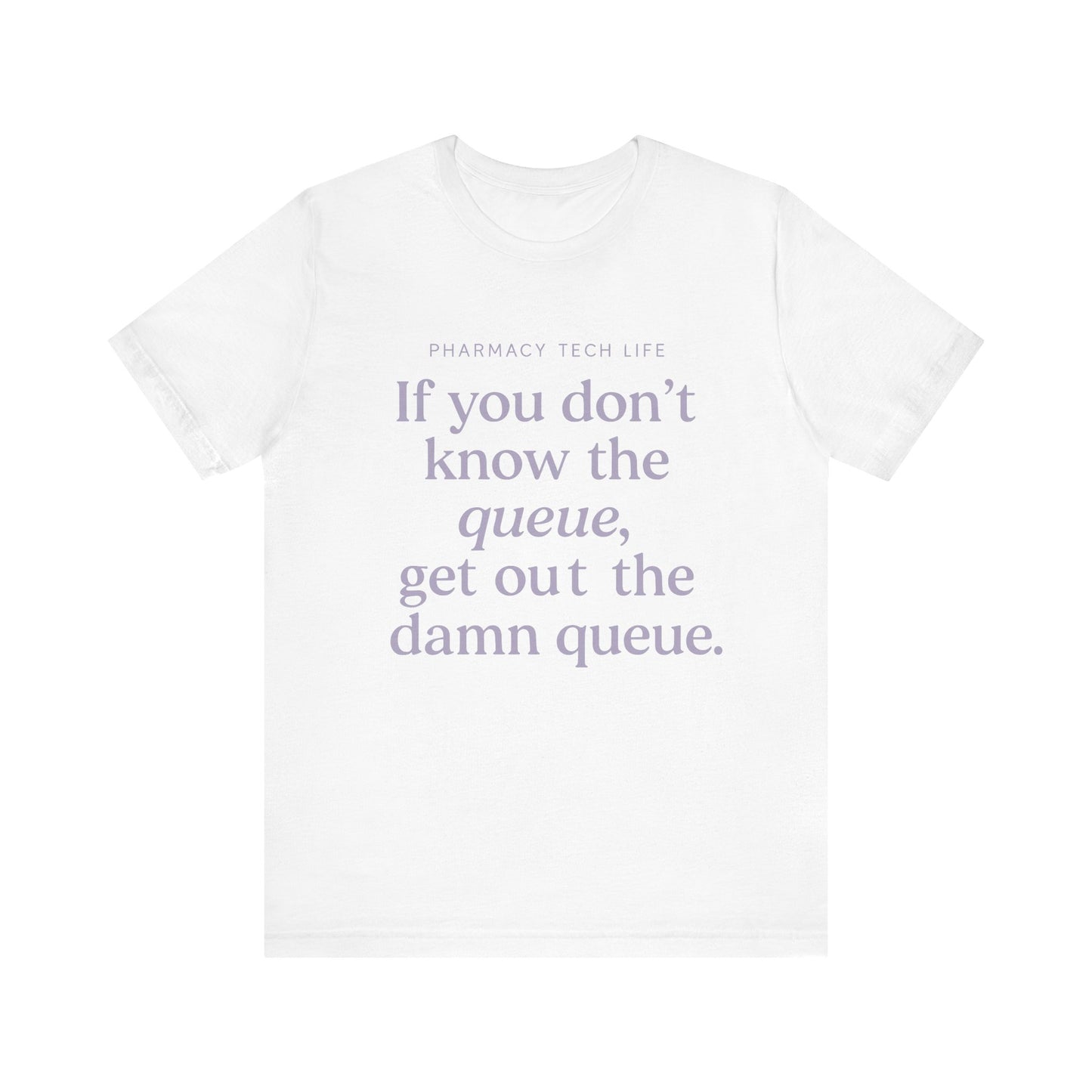 Pharmacy Tech Tee - Humorous Quote for Healthcare Workers | Pharmacy Tech Life Tee | Funny Rx T-Shirt | Training Day Pharmacy Humor Gift