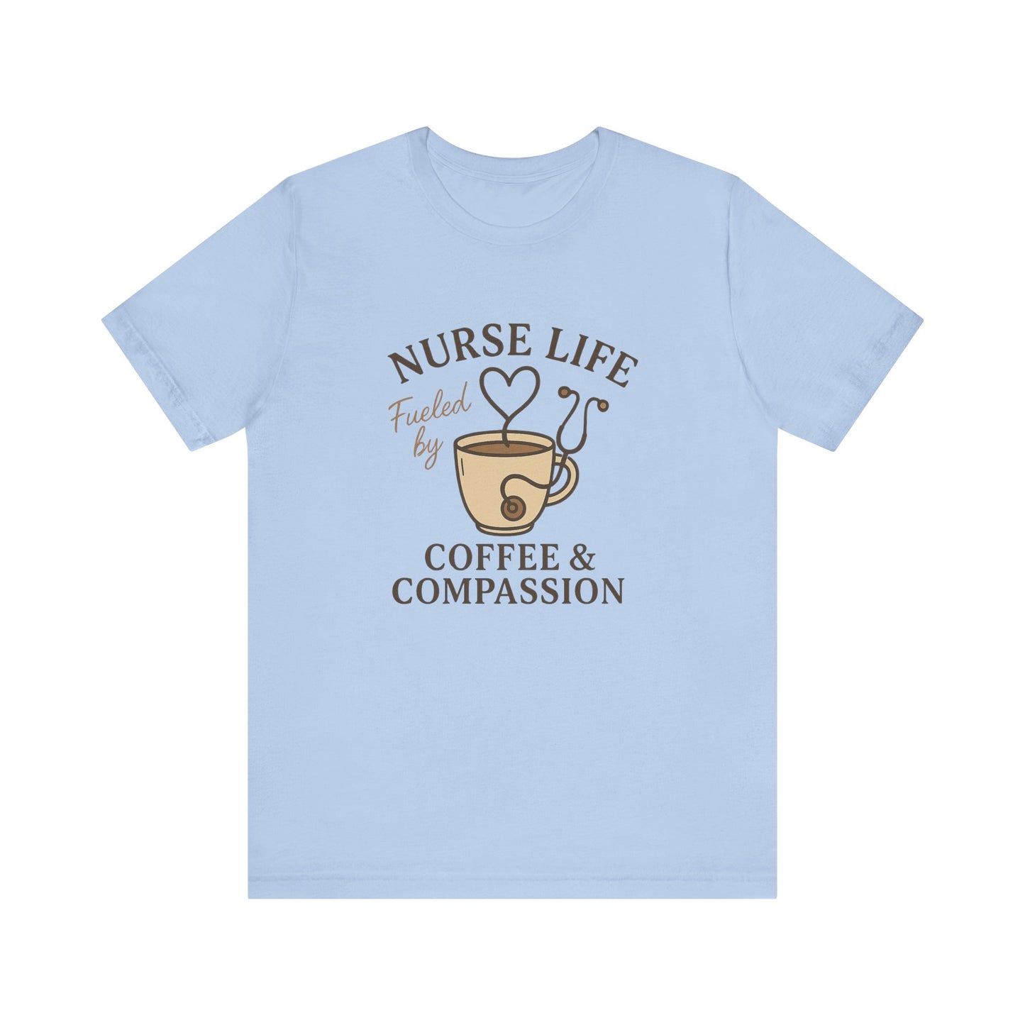 Nurse Life Fueled by Coffee and Compassion Shirt | Funny Nurse T-Shirt for Women | Cute Stethoscope Coffee Cup Tee | RN Gift Idea
