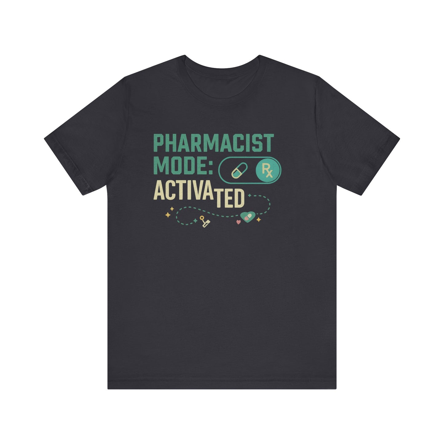 Pharmacist Mode Activated Tee, Funny Pharmacy Shirt, Gift for Pharmacists, Healthcare Humor T-Shirt, Unisex Jersey Tee, Pharmacy Lover Gift