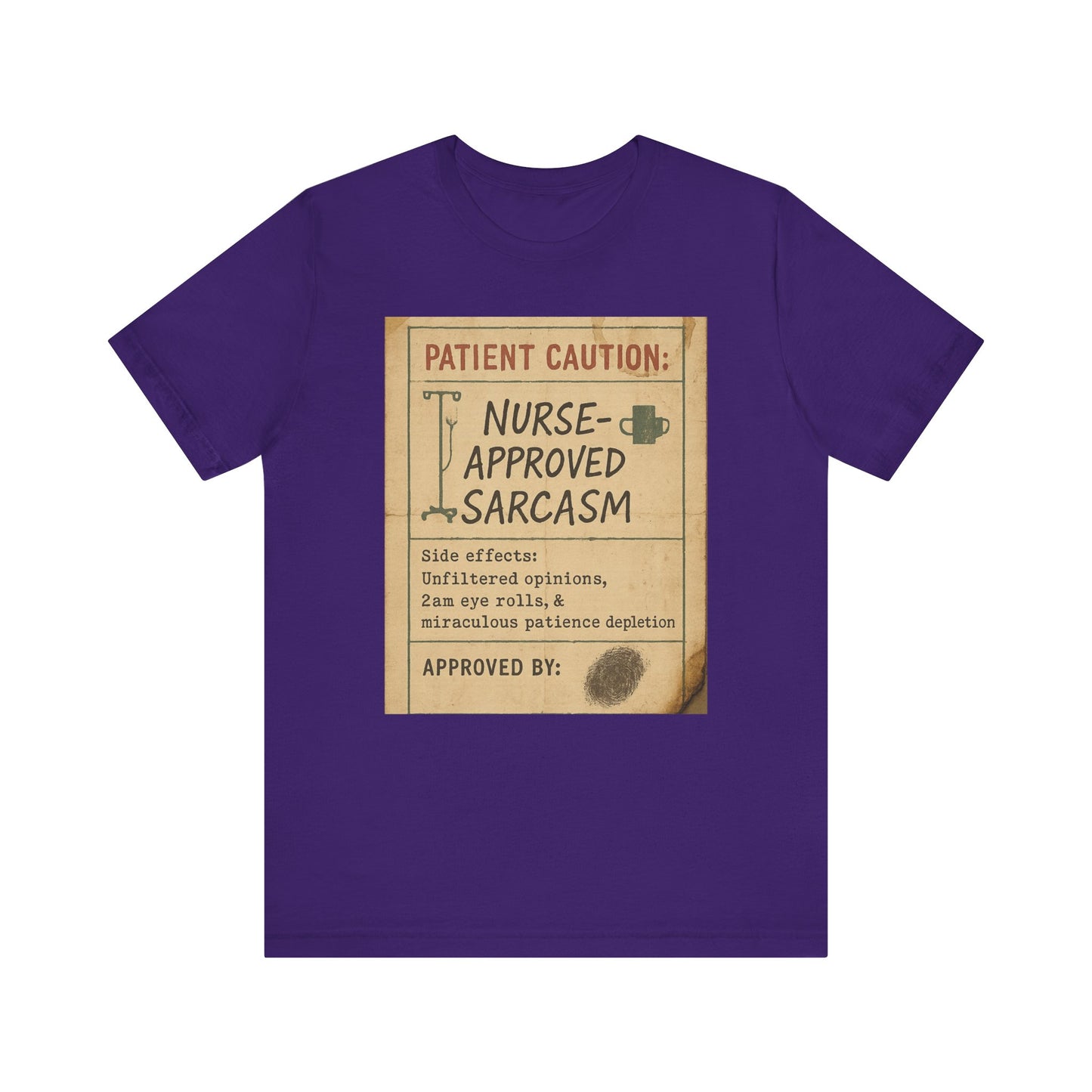 Nurse Approved Sarcasm T-Shirt