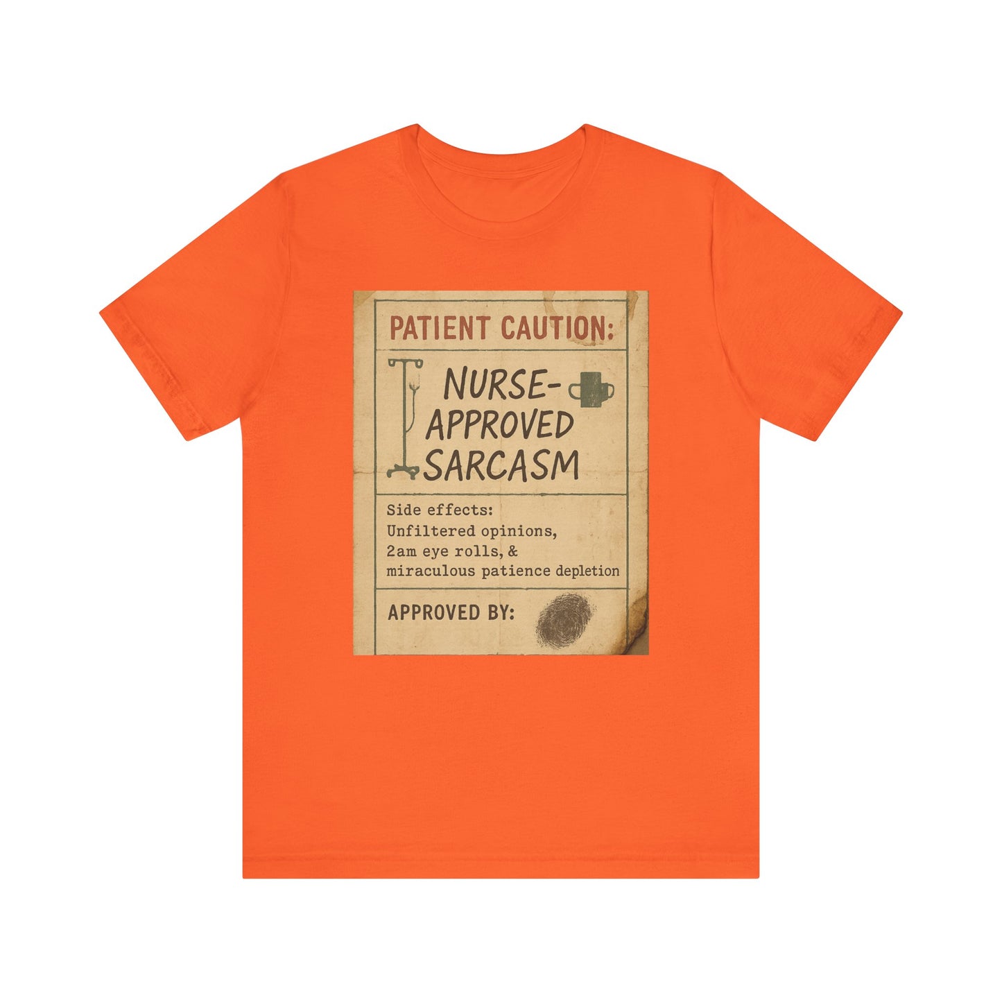Nurse Approved Sarcasm T-Shirt