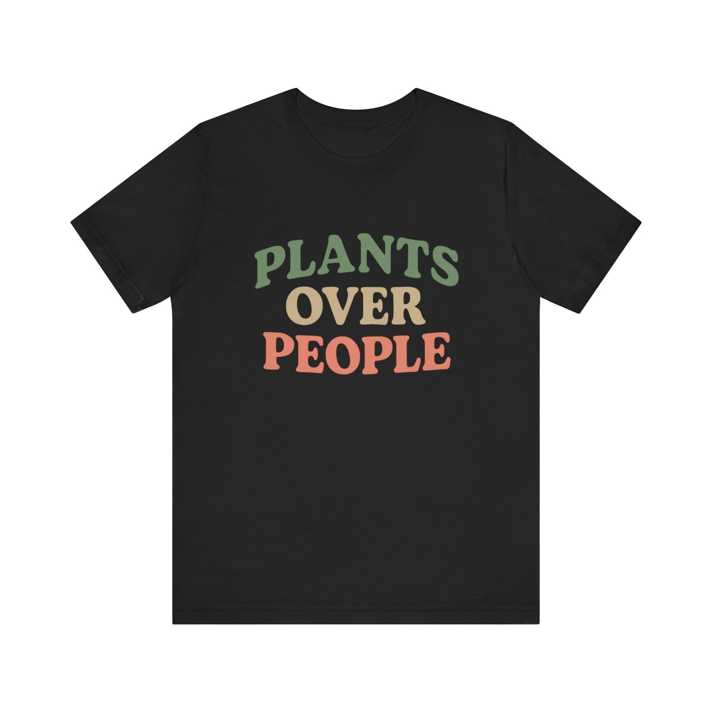 Plants Over People T-Shirt