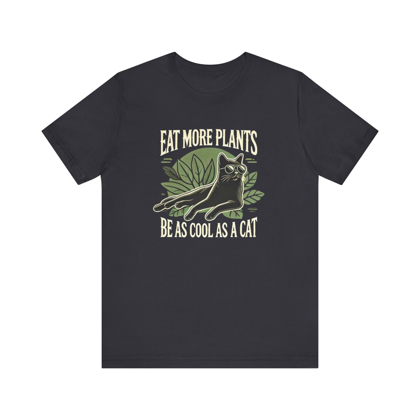 Eat More Plants, Be as Cool as a Cat Unisex T-Shirt – Vegan Cat Lover Tee