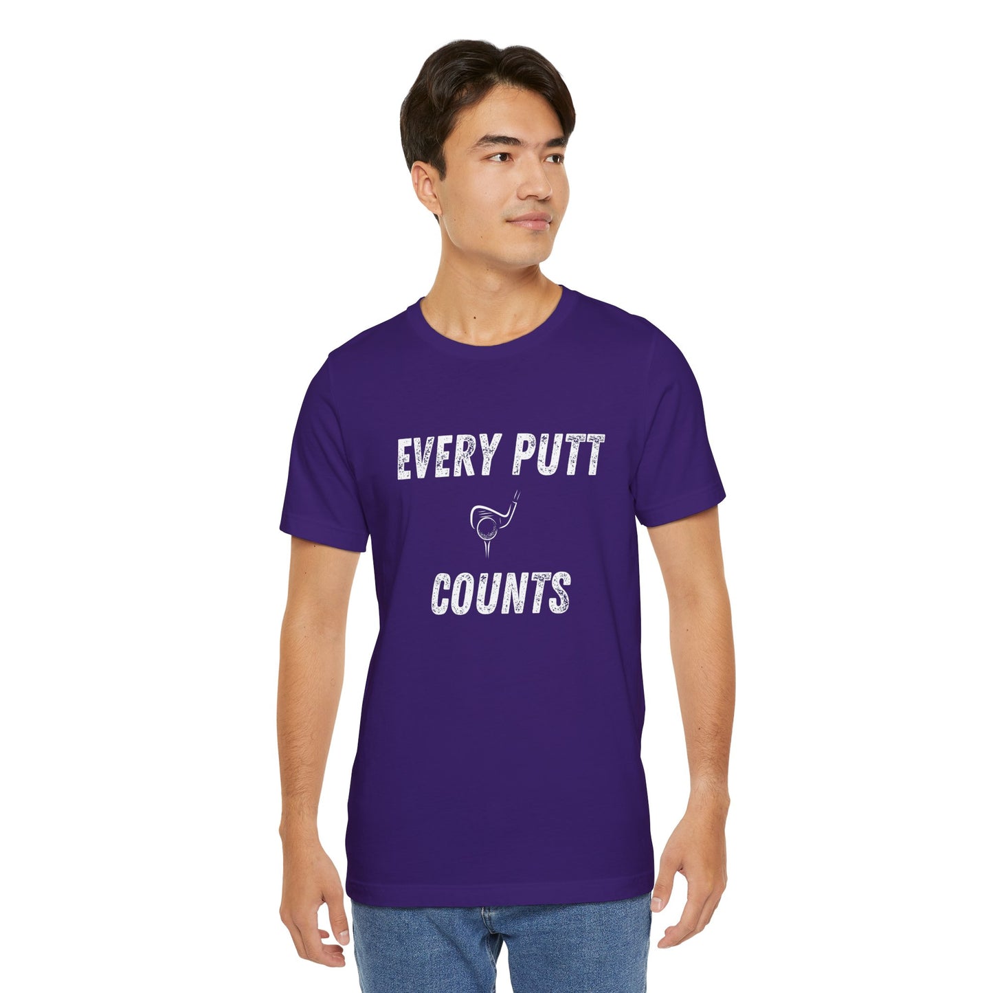 Every Putt Counts Unisex Short Sleeve Golf Tee