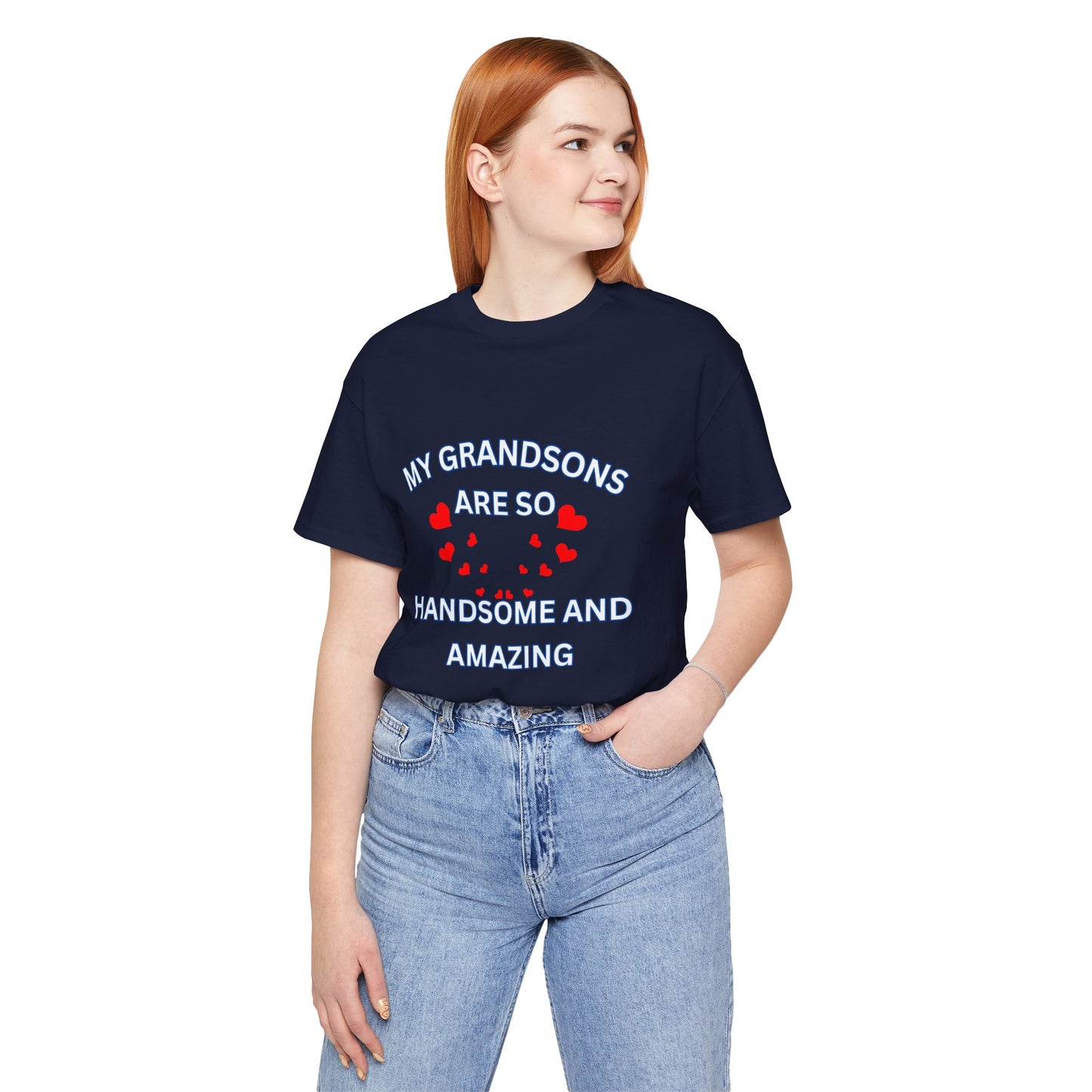 My Grandsons Are So Handsome and Amazing Unisex T-Shirt – Proud Grandparent Tee