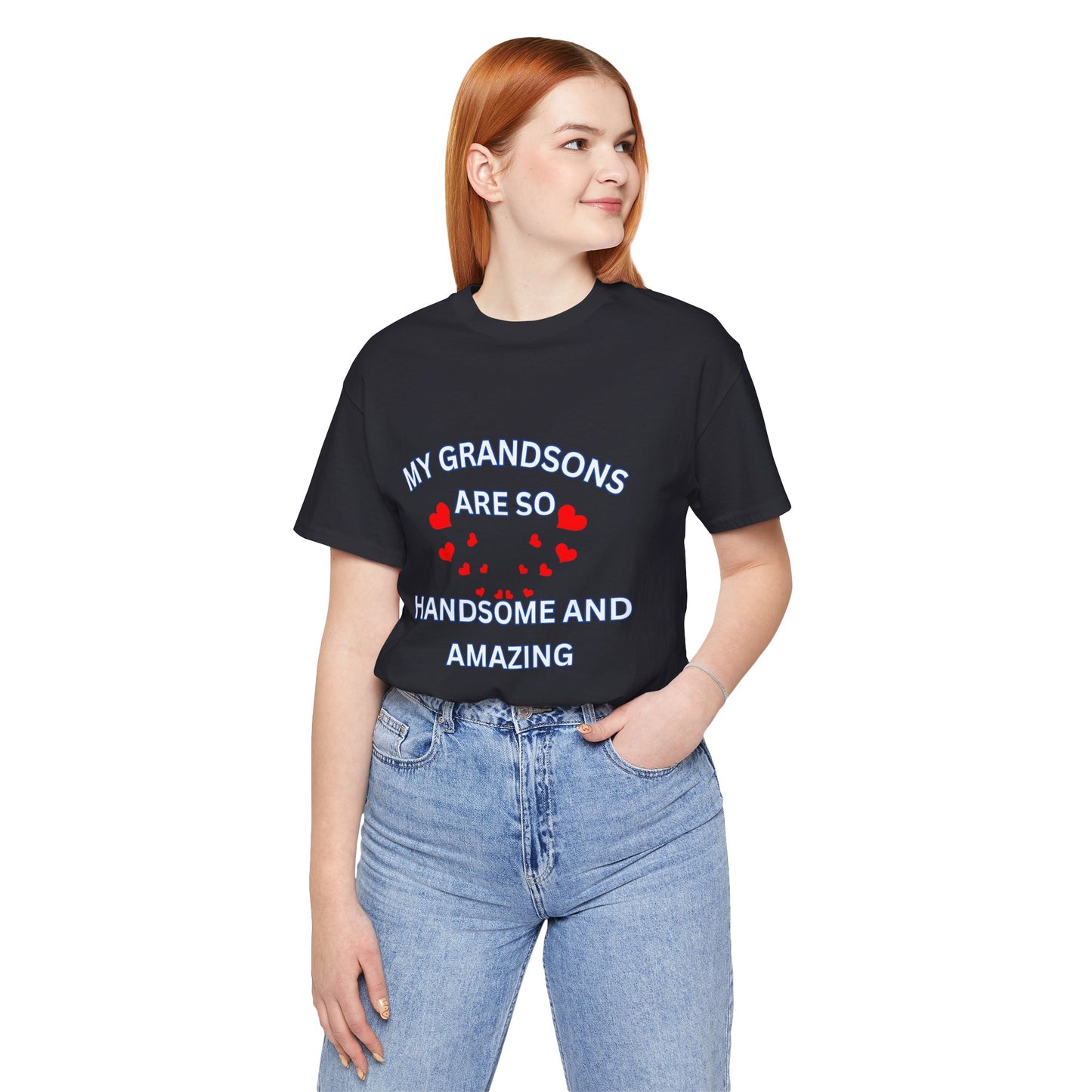 My Grandsons Are So Handsome and Amazing Unisex T-Shirt – Proud Grandparent Tee