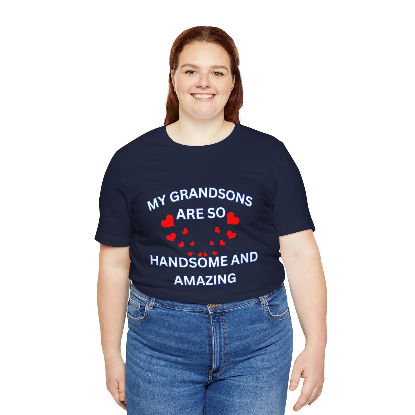 My Grandsons Are So Handsome and Amazing Unisex T-Shirt – Proud Grandparent Tee