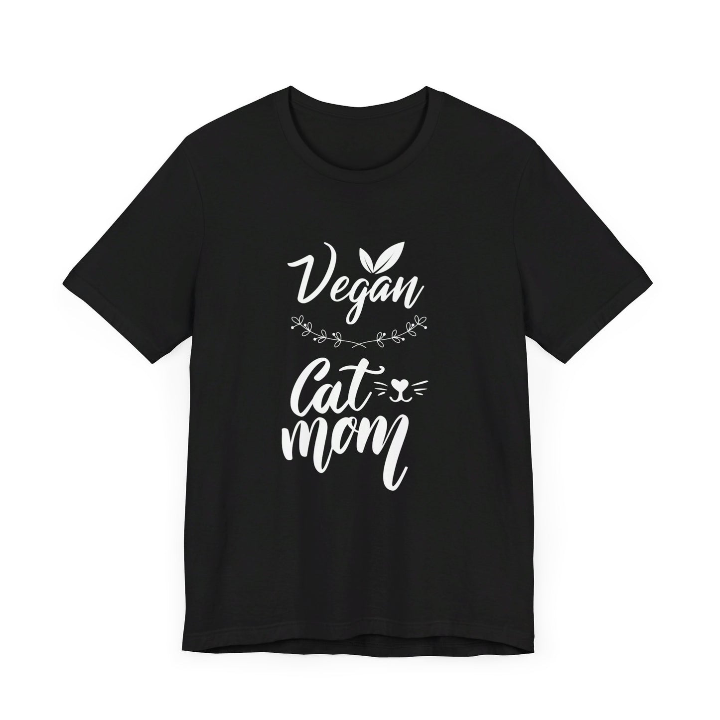 Vegan Cat Mom T-Shirt – Proud Plant-Based Cat Lover Tee