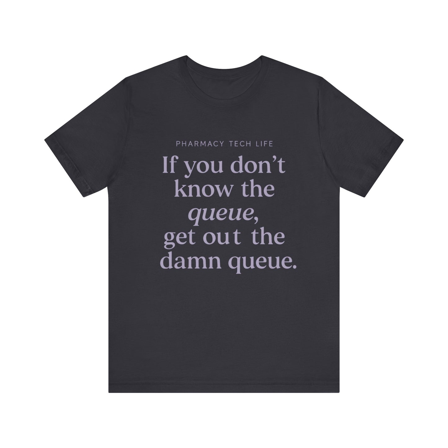 Pharmacy Tech Tee - Humorous Quote for Healthcare Workers | Pharmacy Tech Life Tee | Funny Rx T-Shirt | Training Day Pharmacy Humor Gift