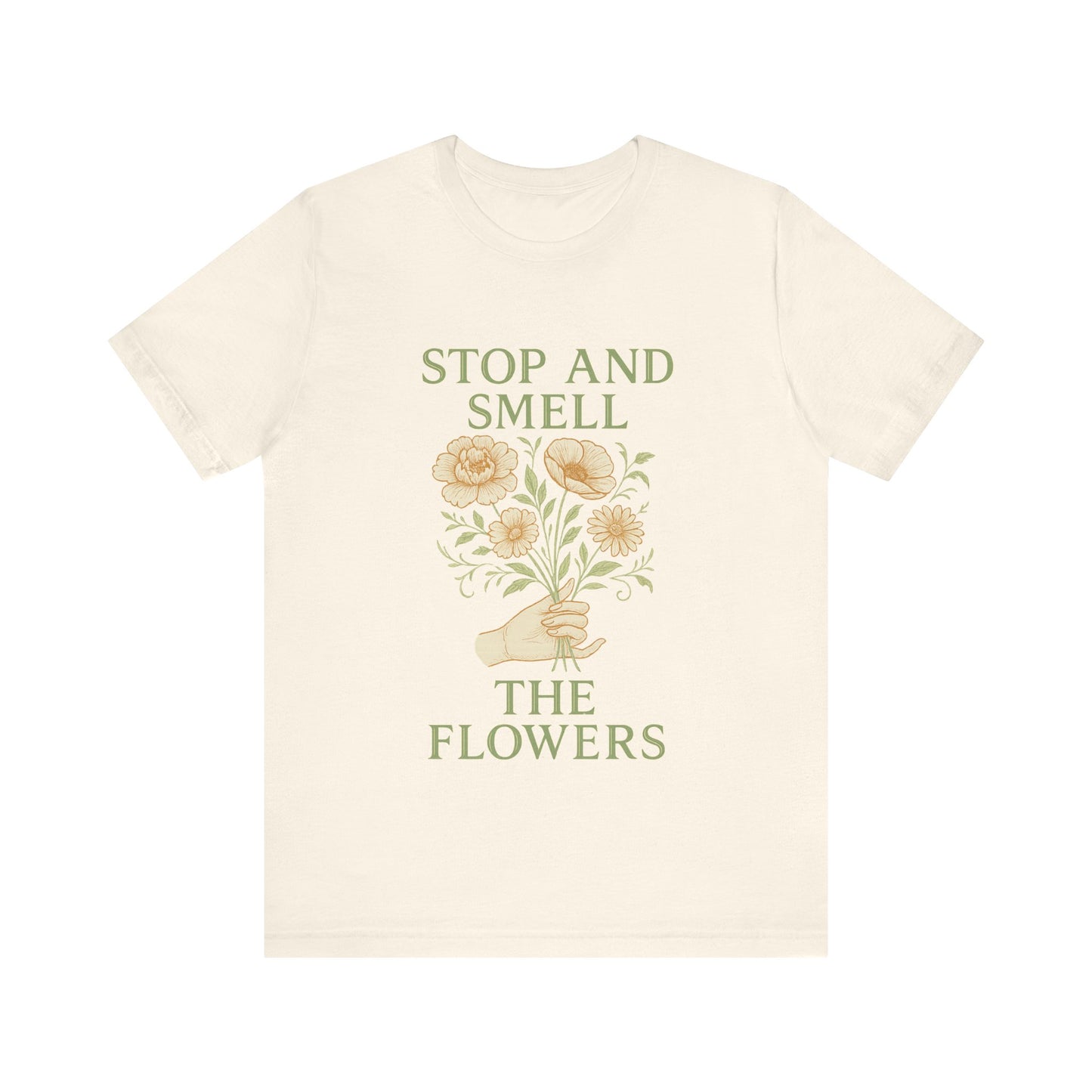 Stop and Smell the Flowers T-Shirt