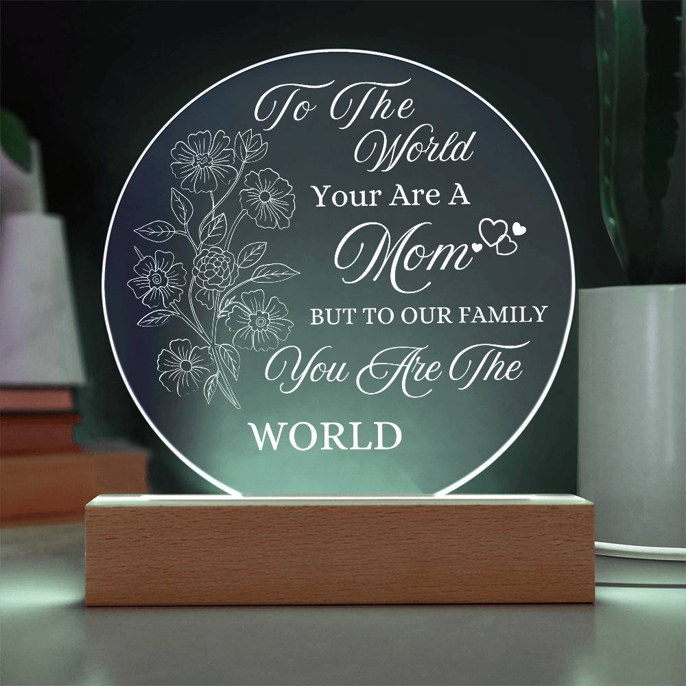 Acrylic Night Light Gift for Mother - to Our Family You are The World - Acrylic Light Gift for Mom from Son, Daughter on Mothers Day - Birthday Gifts to Mom