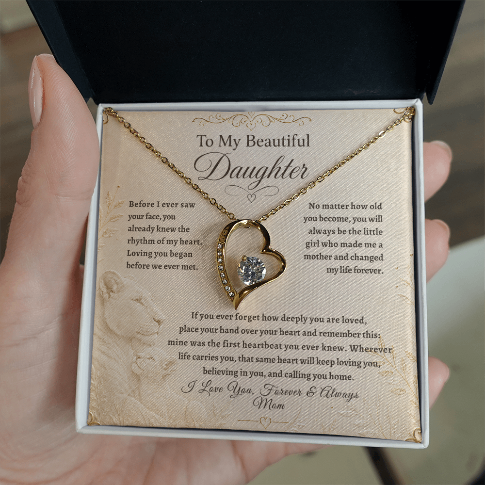 To My Beautiful Daughter, “The First Heartbeat You Ever Knew” Heart Necklace