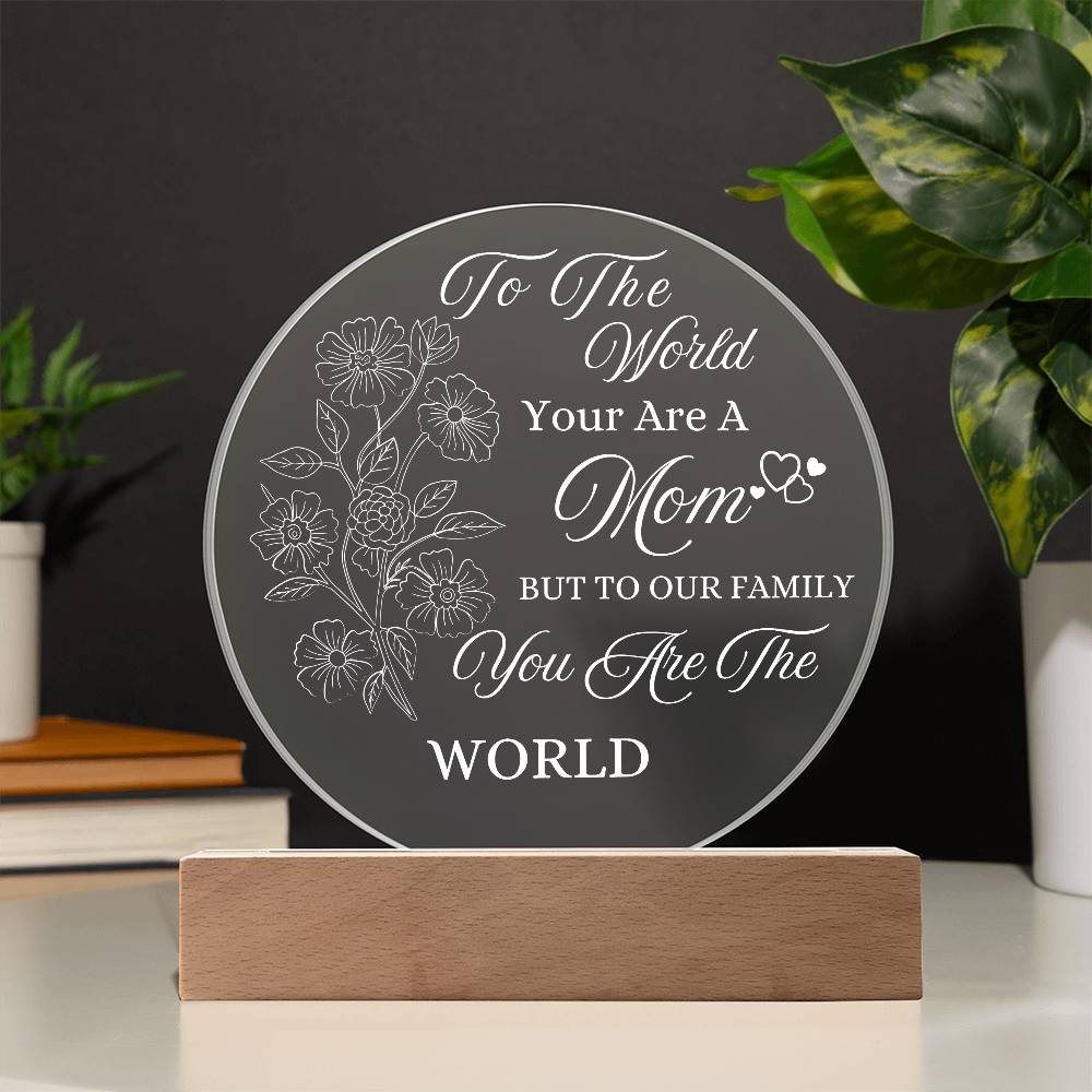 Acrylic Night Light Gift for Mother - to Our Family You are The World - Acrylic Light Gift for Mom from Son, Daughter on Mothers Day - Birthday Gifts to Mom
