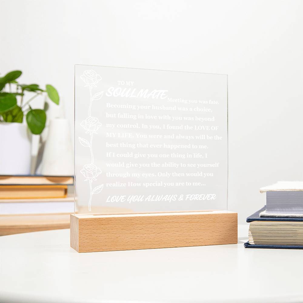 To Soulmate "Meeting you was fate..." Acrylic Plaque (Best Seller With Lighted Base)