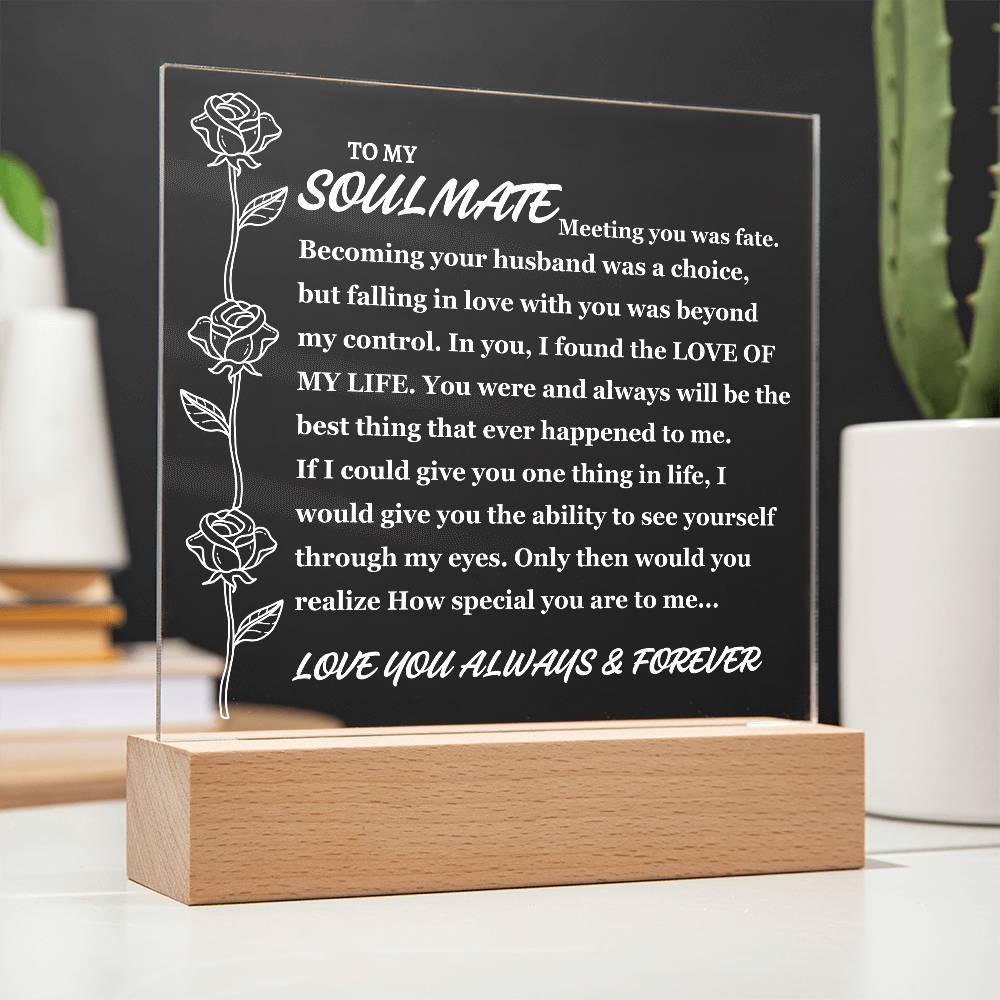 To Soulmate "Meeting you was fate..." Acrylic Plaque (Best Seller With Lighted Base)
