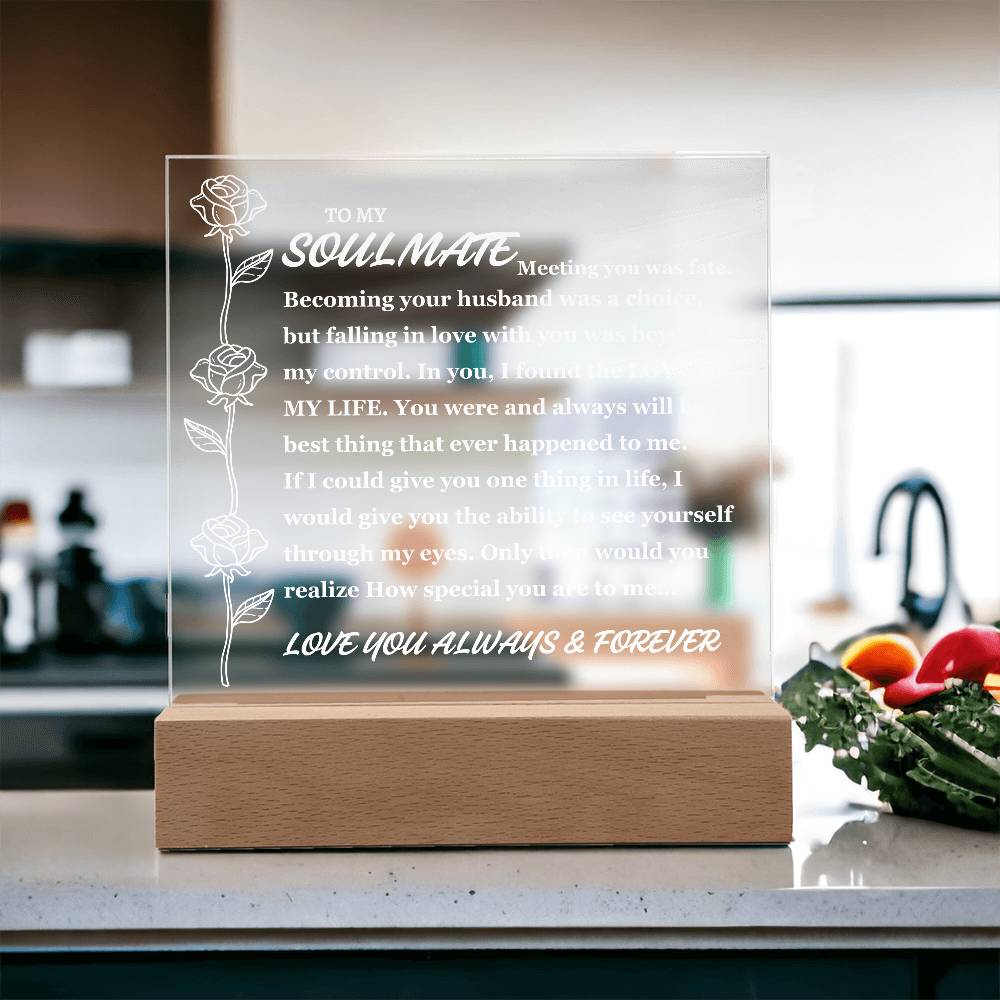 To Soulmate "Meeting you was fate..." Acrylic Plaque (Best Seller With Lighted Base)