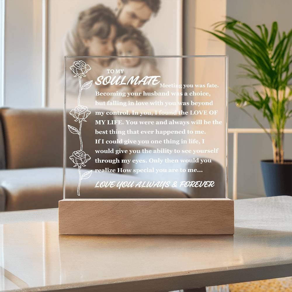 To Soulmate "Meeting you was fate..." Acrylic Plaque (Best Seller With Lighted Base)
