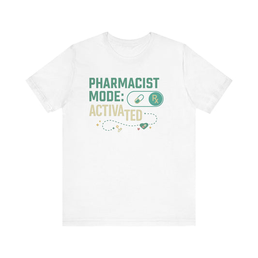 Pharmacist Mode Activated Tee, Funny Pharmacy Shirt, Gift for Pharmacists, Healthcare Humor T-Shirt, Unisex Jersey Tee, Pharmacy Lover Gift