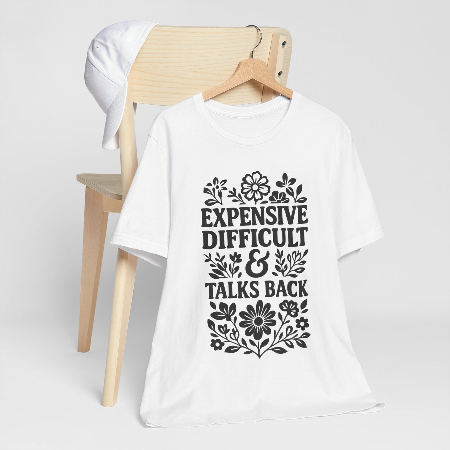 Expensive & Difficult Talk Back T-Shirt