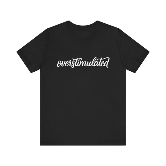 Oversimulated T-Shirt