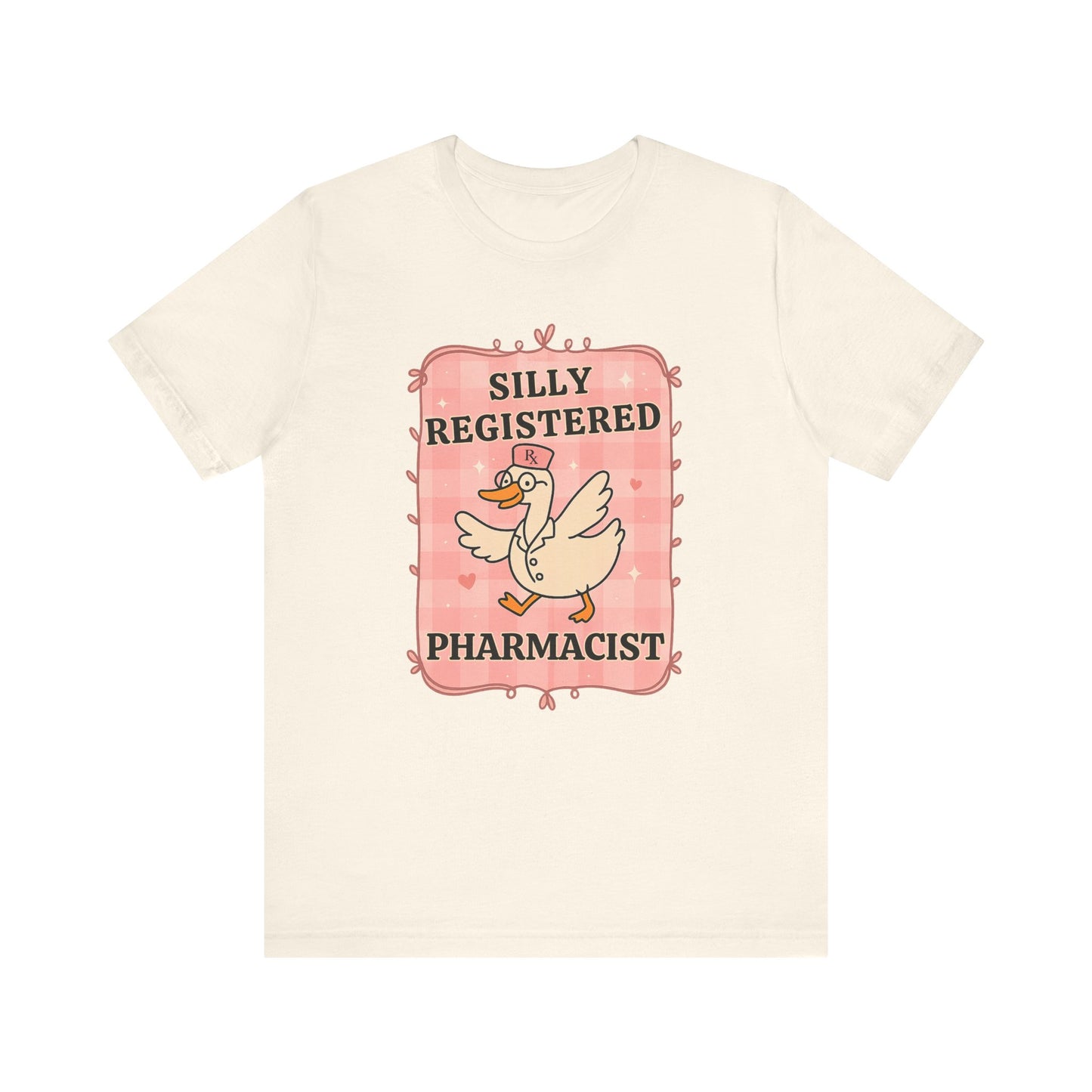 Silly Registered Pharmacist Tee, Fun Pharmacist Shirt, Humorous Short Sleeve Tee, Gift for Pharmacists, Pharmacy Humor