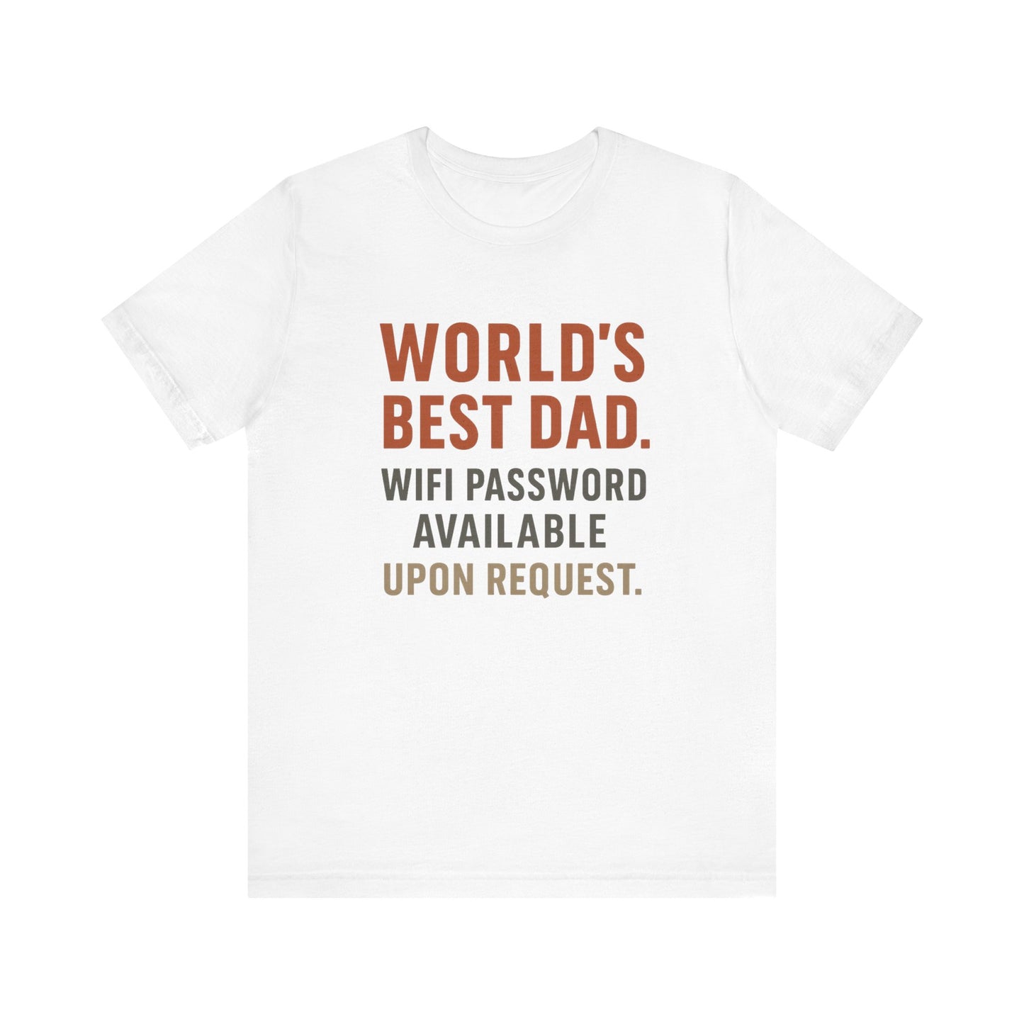 Worlds Best Dad WiFi Password Shirt | Funny Fathers Day Gift | Tech Dad Humor Tee | Internet Access Shirt for Kids | Sarcastic Dad Tee
