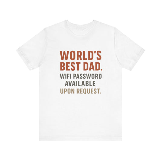 Worlds Best Dad WiFi Password Shirt | Funny Fathers Day Gift | Tech Dad Humor Tee | Internet Access Shirt for Kids | Sarcastic Dad Tee
