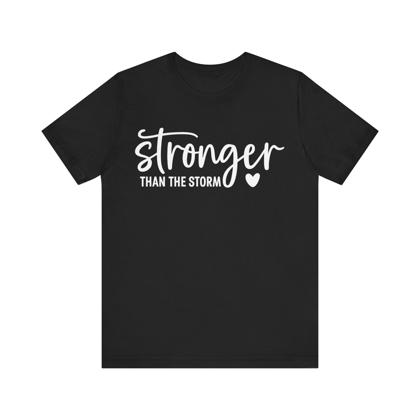 Stronger Than the Storm T-Shirt